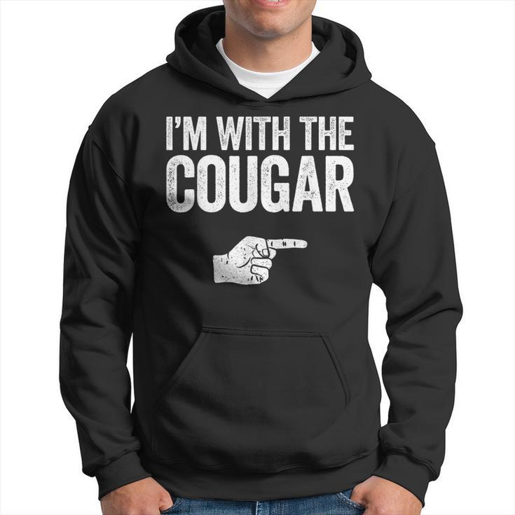 Im With The Cougar  Matching Cougar   Hoodie