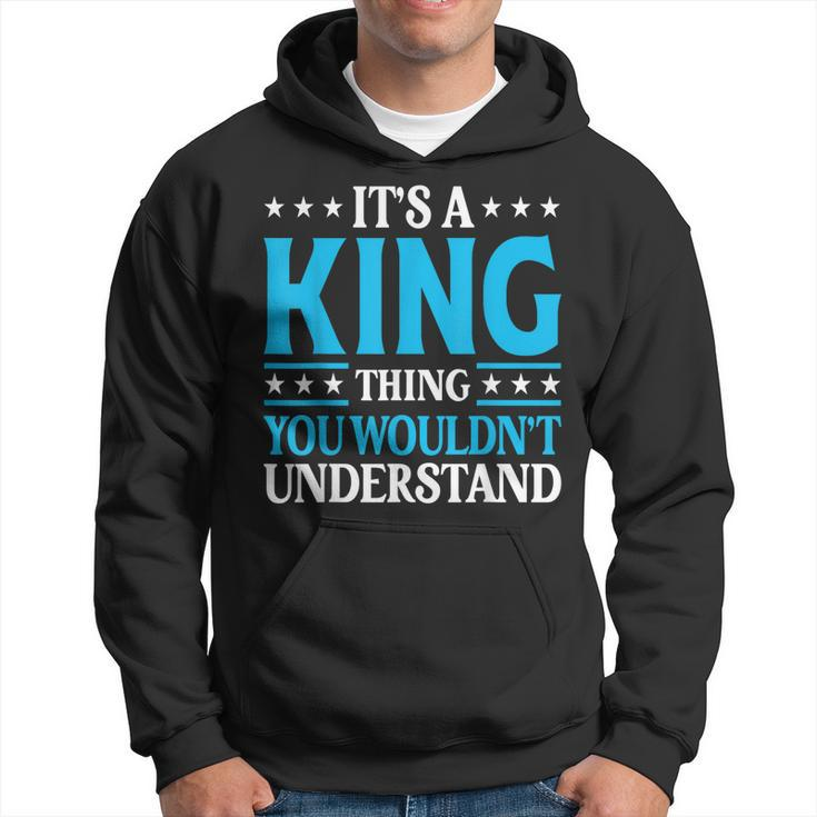 Its A King Thing Wouldnt Understand Personal Name King  Hoodie