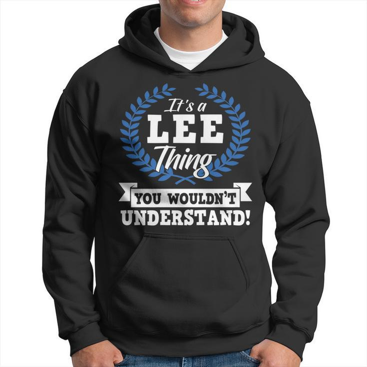 Its A Lee Thing You Wouldnt Understand Name   Hoodie