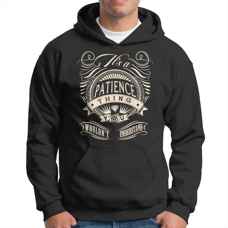 Its A Patience Thing You Wouldnt Understand  Hoodie