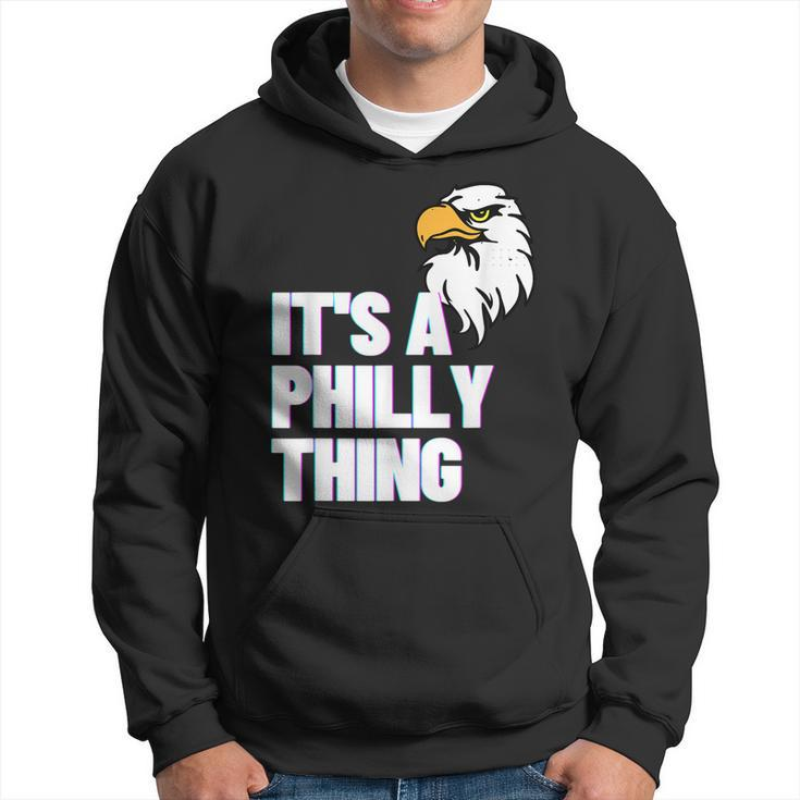 Its A Philly Thing - Its A Philadelphia Thing Fan Lover   Hoodie