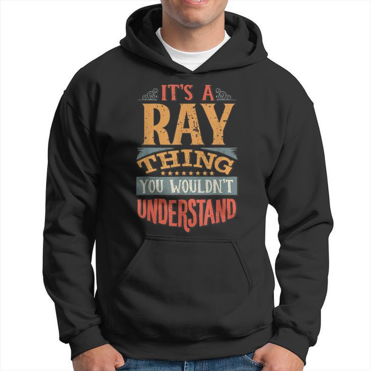 Its A Ray Thing You Wouldnt Understand  Hoodie
