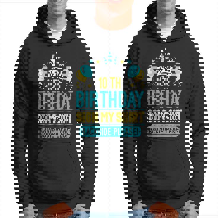 Its My 10Th Birthday Sign My Backside Please Hoodie