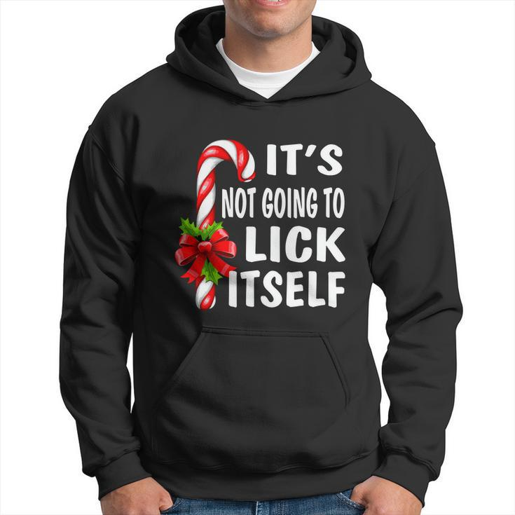 Its Not Going To Lick Itself Hoodie