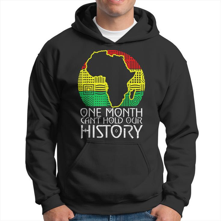 Junenth One Month Cant Hold Our History Black History  Hoodie