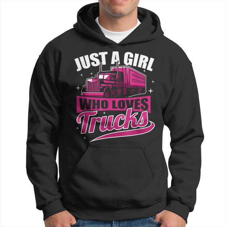 Just A Girl Who Loves Trucks Proud Trucker Girl  Hoodie