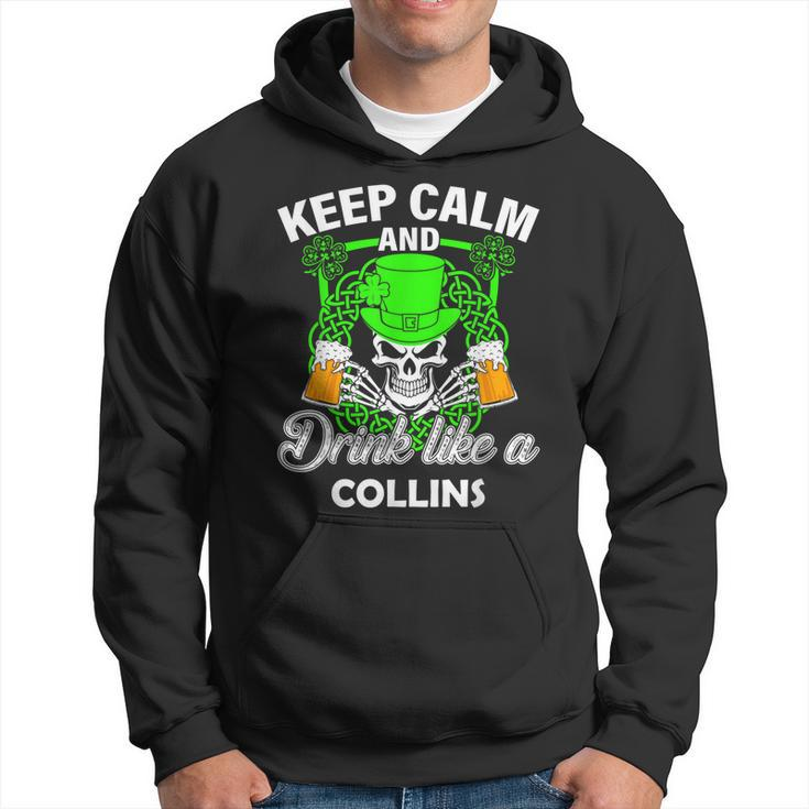 Keep Calm And Drink Like A Collins St Patricks Day Lucky  Hoodie