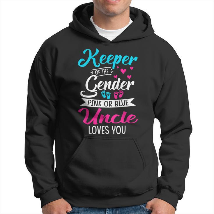 Keeper Of The Gender Uncle Loves You Baby Announcement  Hoodie