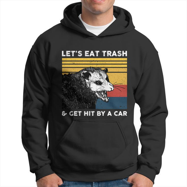 Lets Eat Trash And Get Hit By A Car Opossum Vintage Cute Gift Hoodie