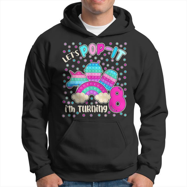 Lets Pop It Im Turning 8 Colorful 8Th Birthday Girl  Hoodie