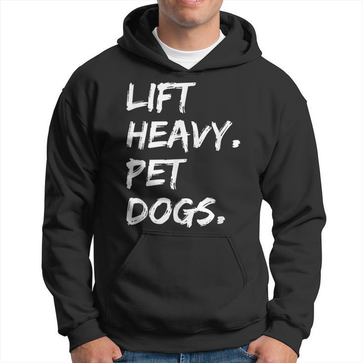 Lift Heavy Pet Dogs Funny Gym For Weightlifters Dog Lovers  Men Hoodie Graphic Print Hooded Sweatshirt