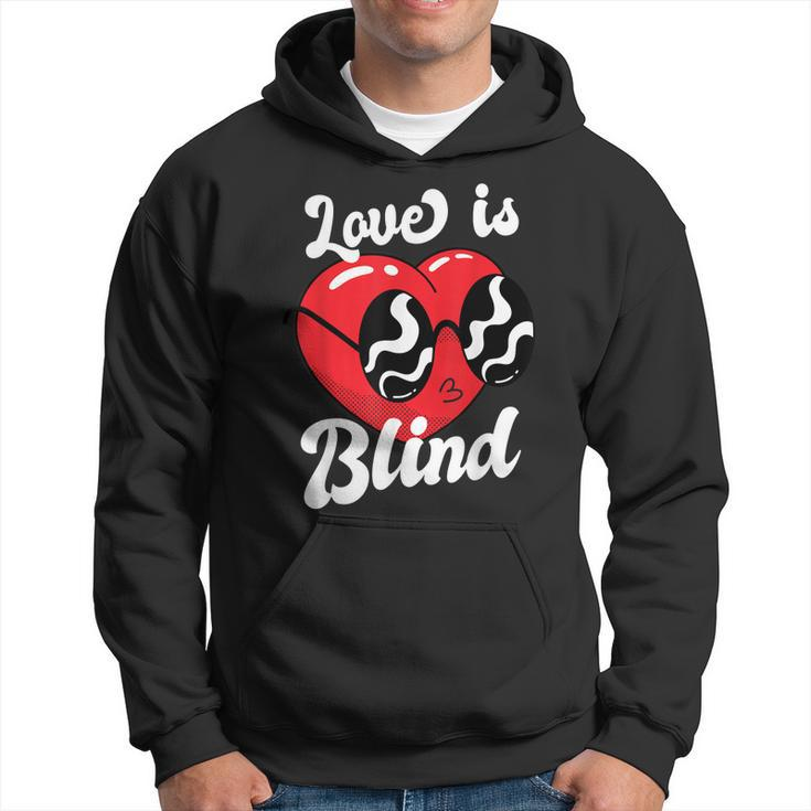 Love Is Blind Funny Valentines Day  For Him For Her  Men Hoodie Graphic Print Hooded Sweatshirt