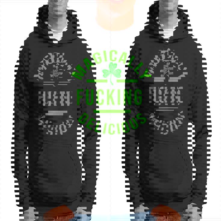 Magically Fucking DeliciousStPatricks Day  Hoodie
