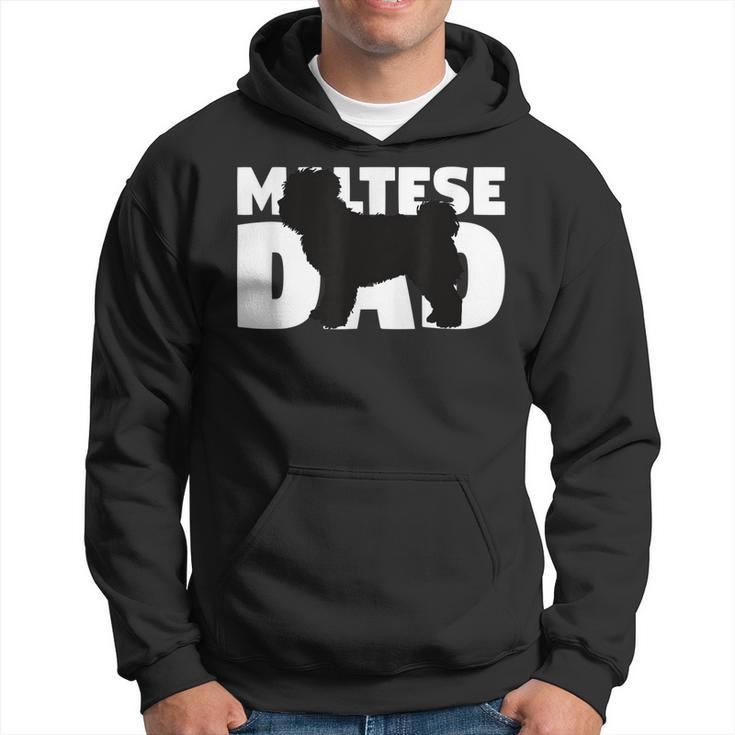 Maltese Dad  Maltese Gift For Dog Father Dog Dad Hoodie
