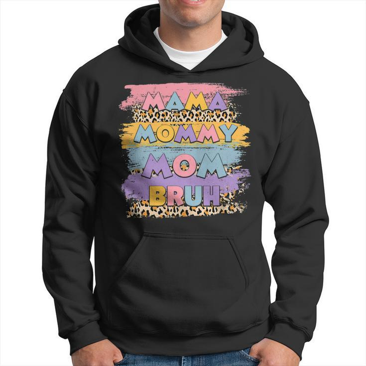 Mama Mommy Mom Bruh Leopard Boho Happy Mother Day Family Hoodie