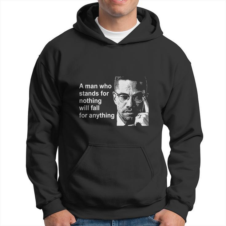 A Man Who Stands For Nothing Will Fall For Anything Men Hoodie