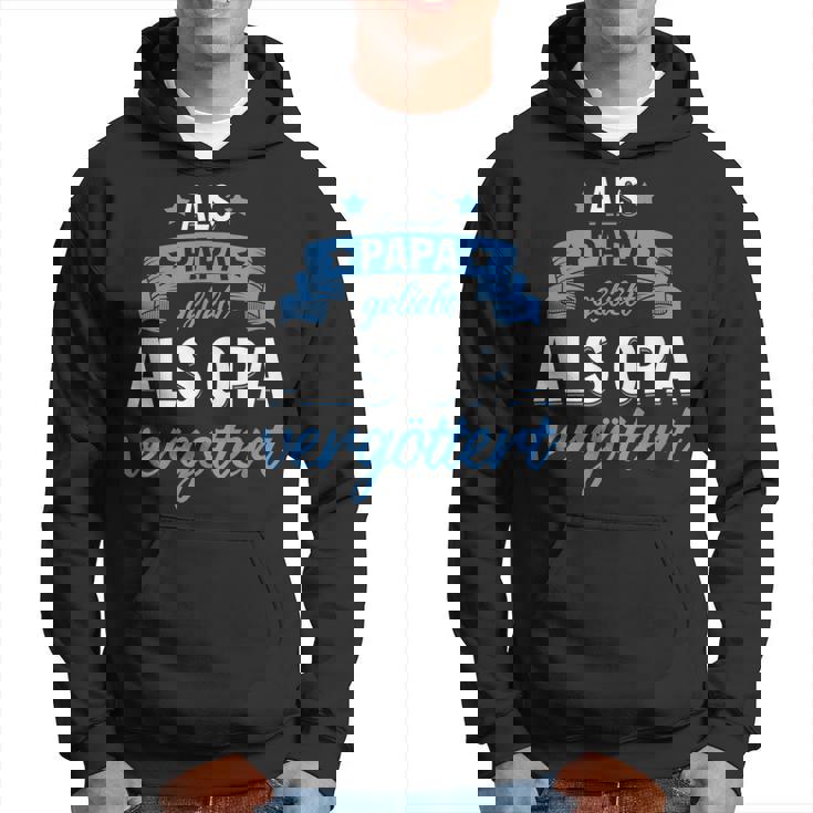 Mann Sohn Opa Vati Vater Als Papa Geliebt Als Opa Vergöttert Hoodie