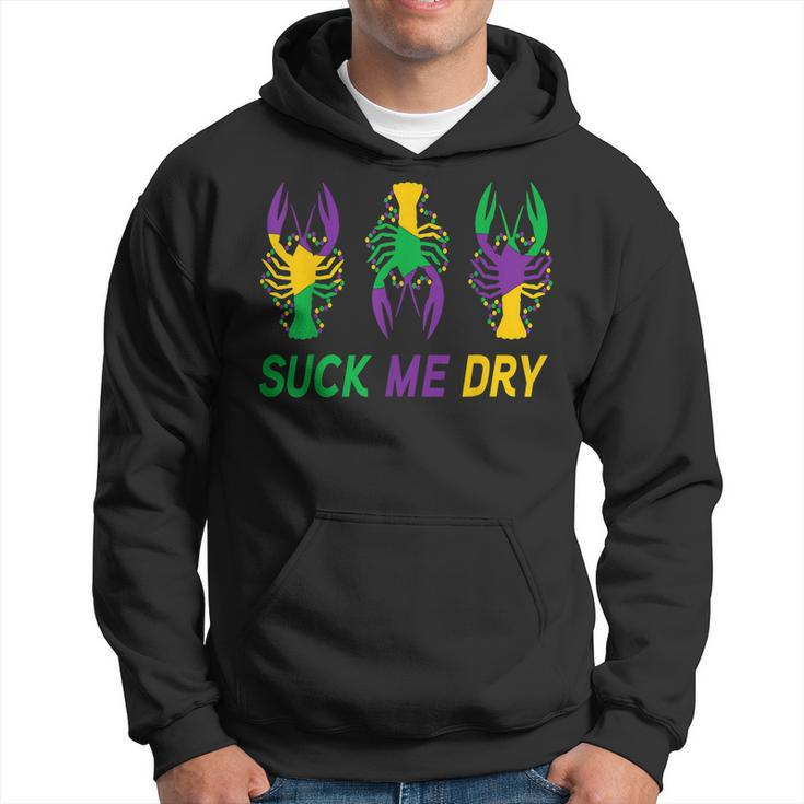 Mardi Gras Outfit Funny Suck Me Dry Crawfish Carnival Party  Hoodie