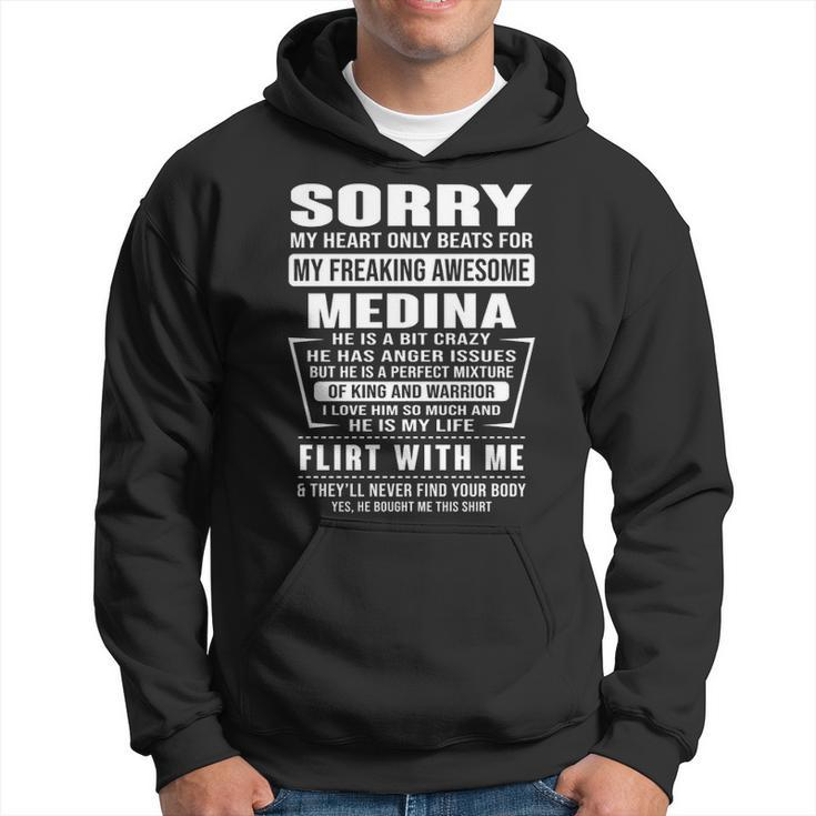 Medina Name Gift Sorry My Heartly Beats For Medina Hoodie