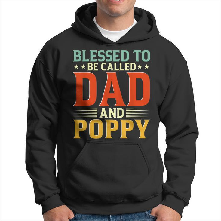 Mens Blessed To Be Called Dad And Poppy Funny Fathers Day Idea  Hoodie