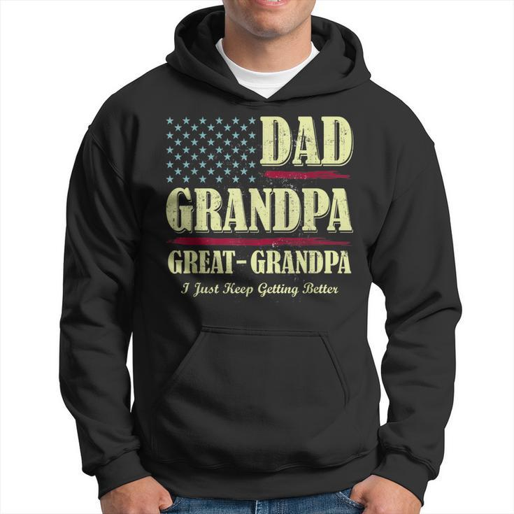 Mens Dad Grandpa Great Grandpa I Just Keep Getting Better Vintage  Hoodie