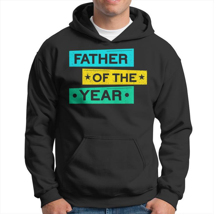 Mens Father Of The Year New Dad Happy Daddy Funny Fathers Day   Hoodie