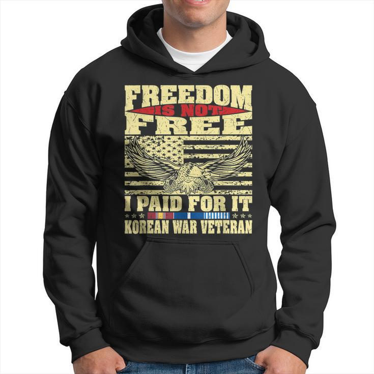 Mens Freedom Is Not Free I Paid For It - Proud Korean War Veteran  Men Hoodie Graphic Print Hooded Sweatshirt