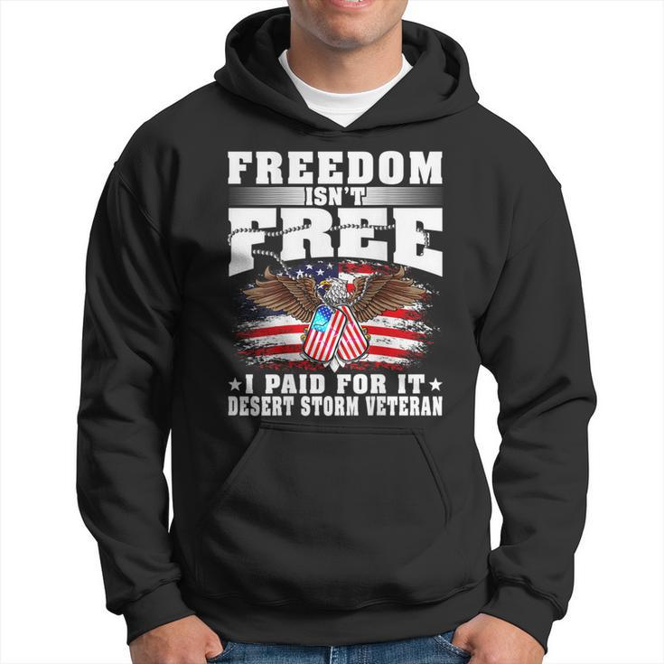 Mens Freedom Isnt Free I Paid For It Proud Desert Storm Veteran  Men Hoodie Graphic Print Hooded Sweatshirt