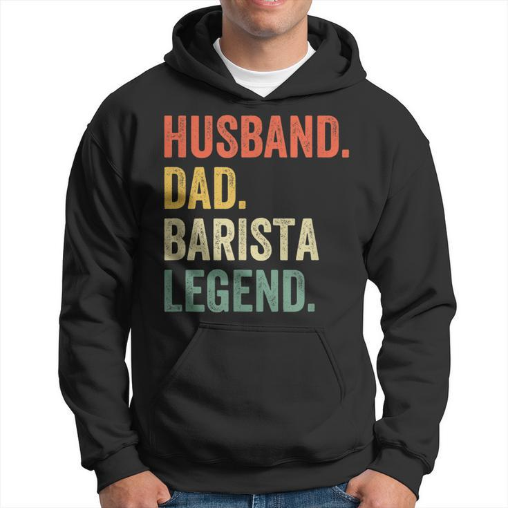 Mens Husband Dad Barista Legend Funny Coffee Maker Father Vintage  Hoodie