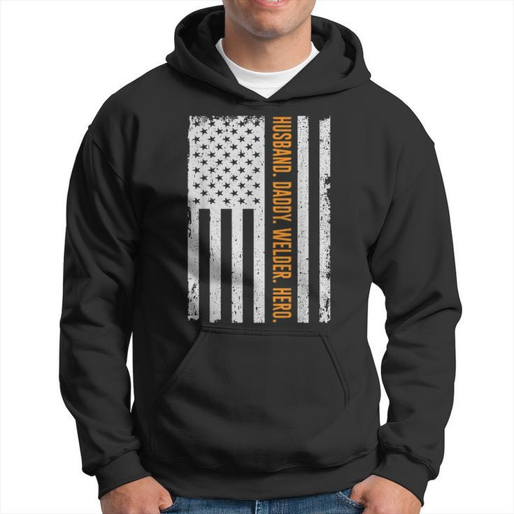 Mens Husband Daddy Welder Hero Usa Flag Fathers Day Gifts Hoodie