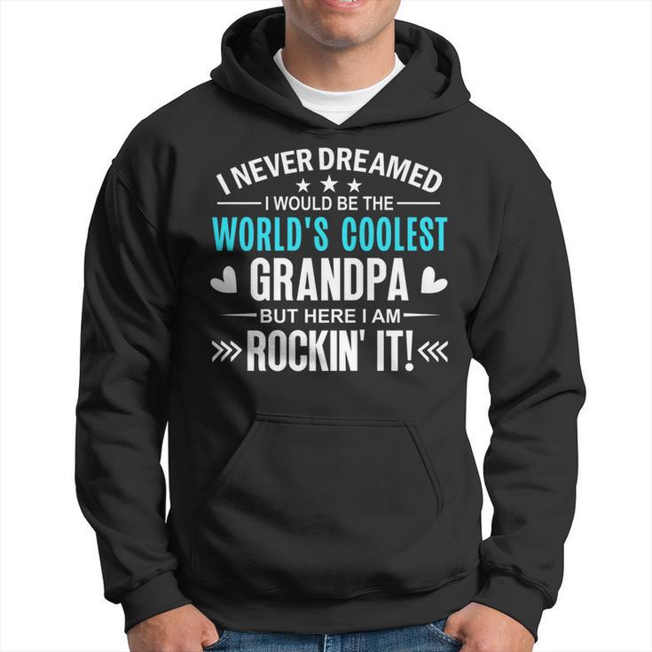Mens I Never Dreamed I Would Be Worlds Coolest Grandpa Grand Dad   V2 Hoodie