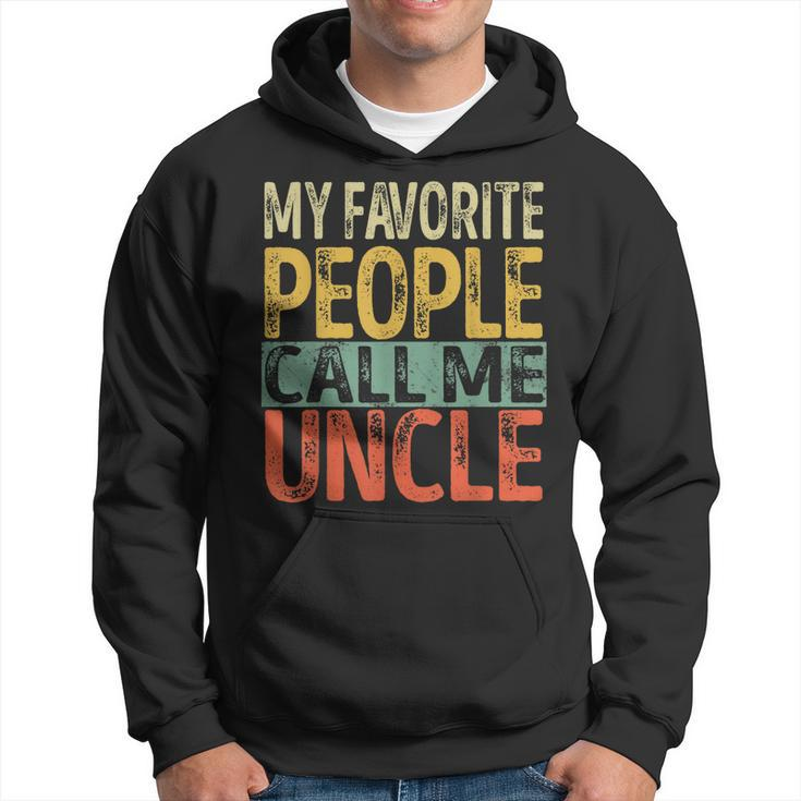 Mens My Favorite People Call Me Uncle Vintage Retro Fathers Day  Hoodie
