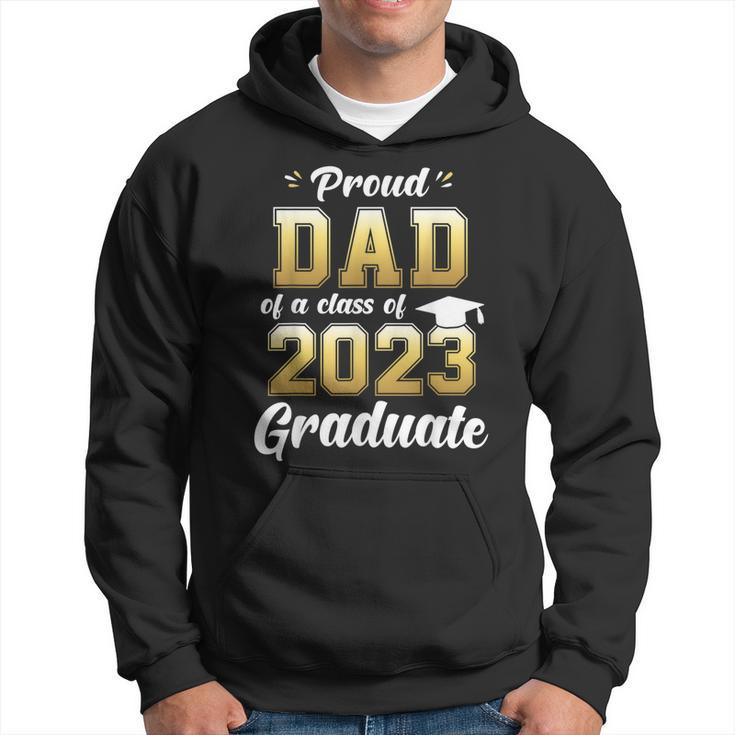 Mens Proud Dad Of A Class Of 2023 Graduate  Daddy Senior 23  Hoodie