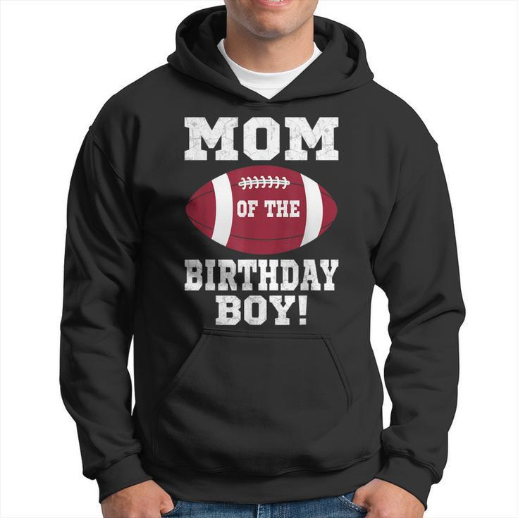 Mom Of The Birthday Boy Football Lover Vintage Retro Hoodie