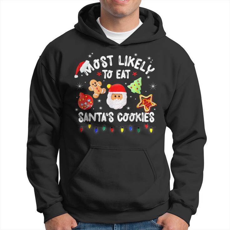 Most Likely To Eat Santas Cookies Matching Family Christmas  V2 Men Hoodie Graphic Print Hooded Sweatshirt