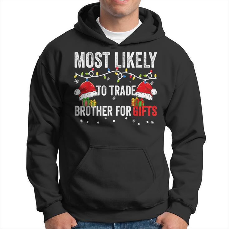 Most Likely To Shake Trade Brother For Christmas  Men Hoodie Graphic Print Hooded Sweatshirt
