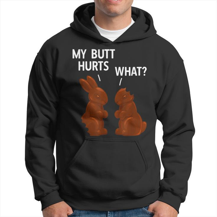 My Butt Hurts Chocolate Bunny Funny Easter  Hoodie