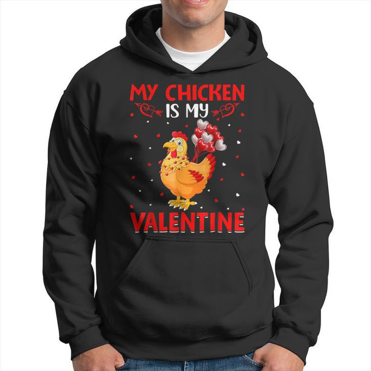 My Chicken Is My Valentine Hearts Love Chicken Valentine  Hoodie