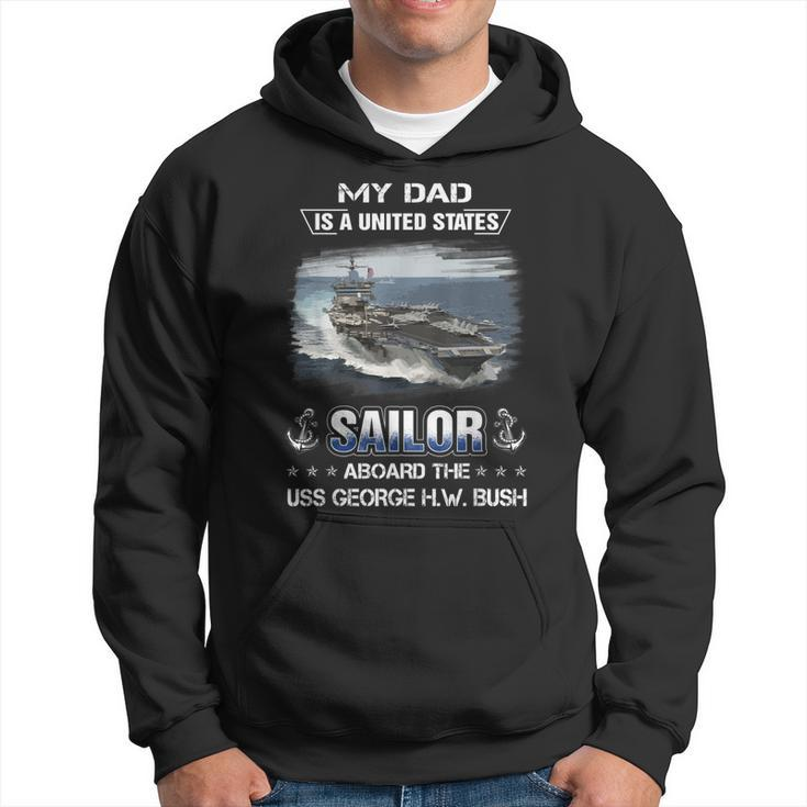 My Dad Is A Sailor Aboard The Uss George HW Bush Cvn 77  Hoodie