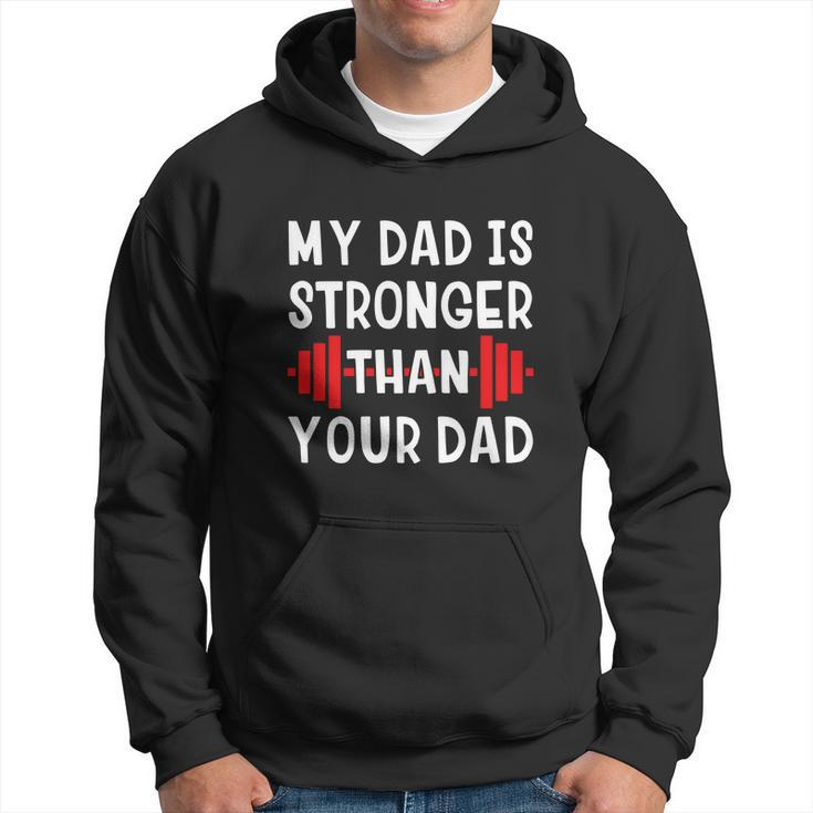 My Dad Is Stronger Than Your Dad Funny V2 Hoodie