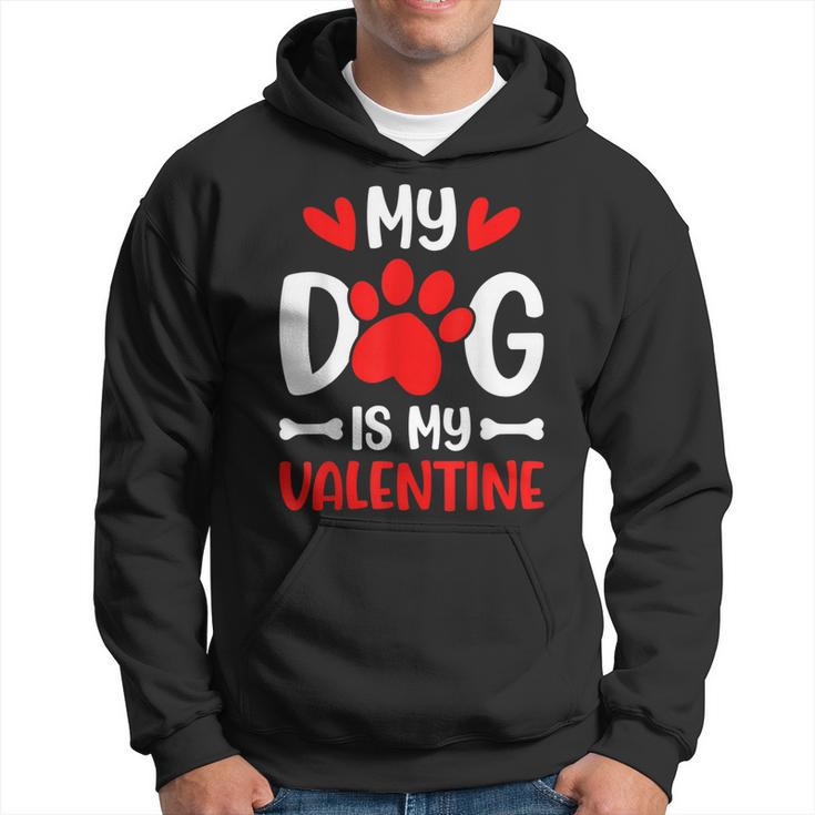 My Dog Is My Valentine Paw Heart Puppy Pet Owner Gifts  Hoodie
