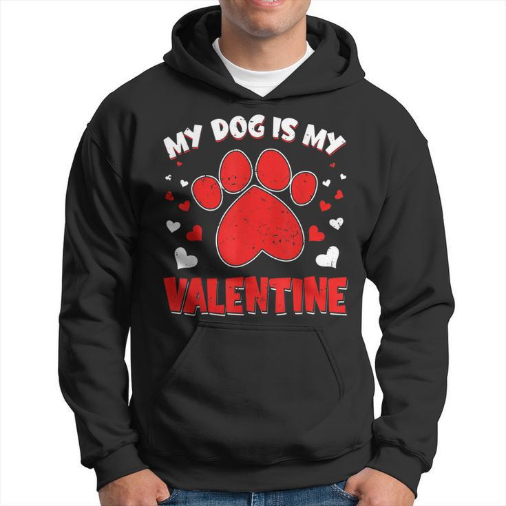 My Dog Is My Valentine Paw Heart Puppy Pet Owner Gifts  V3 Hoodie