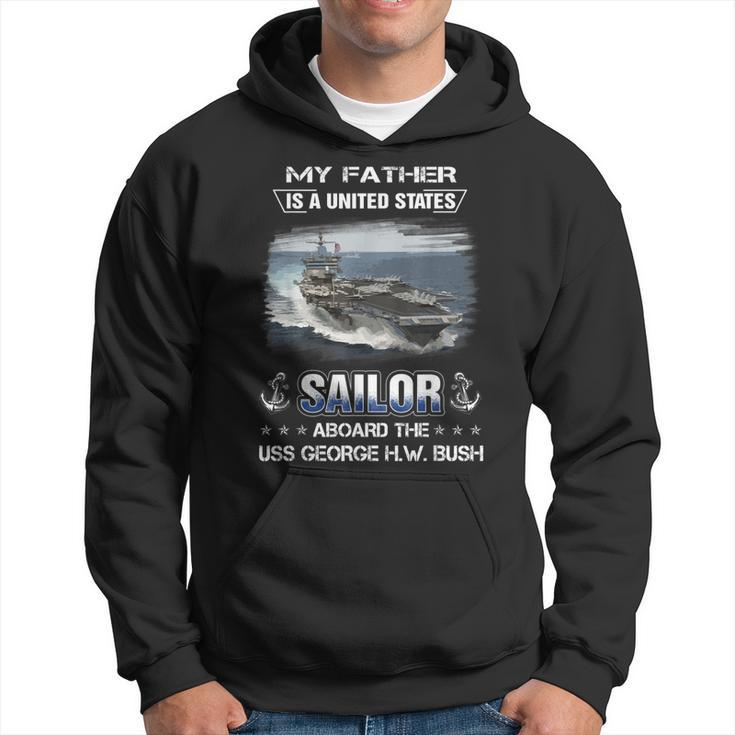 My Father Is A Sailor Aboard The Uss George HW Bush Cvn 77  Hoodie