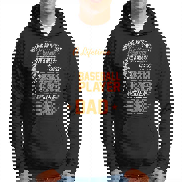 My Favorite Baseball Player Calls Me Dad Funny Fathers Day Hoodie
