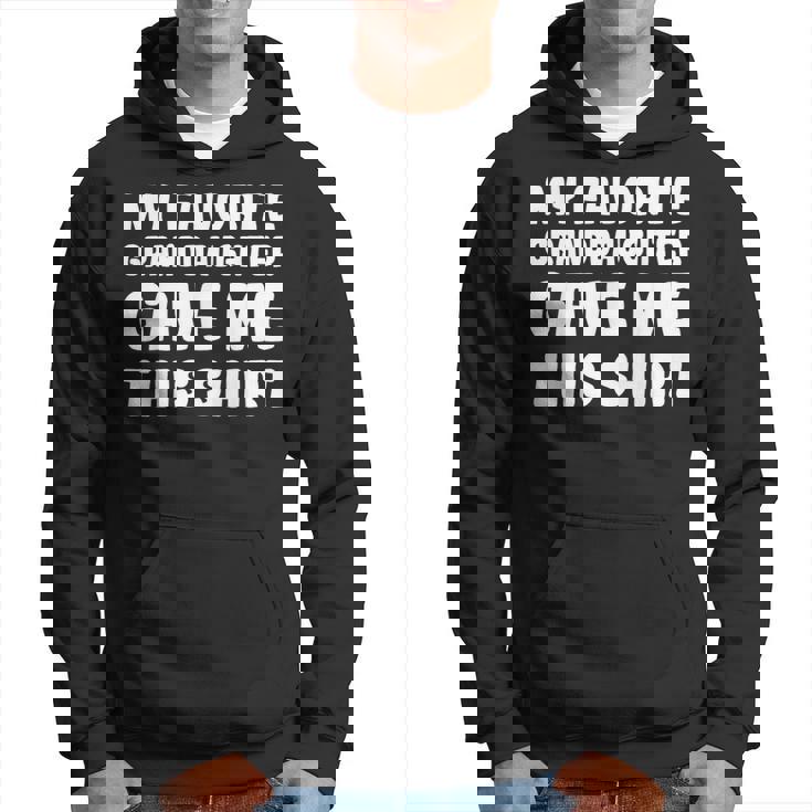 My Favorite Granddaughter Gave Me This  GrandpaGrandma Hoodie