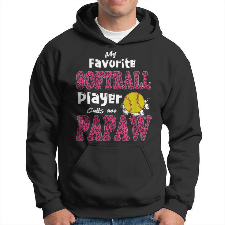 My Favorite Softball Player Calls Me Papaw Fathers Day Hoodie