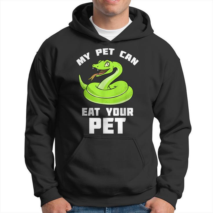 My Pet Can Eat Your Pet Snake Lover Gift  Men Hoodie Graphic Print Hooded Sweatshirt
