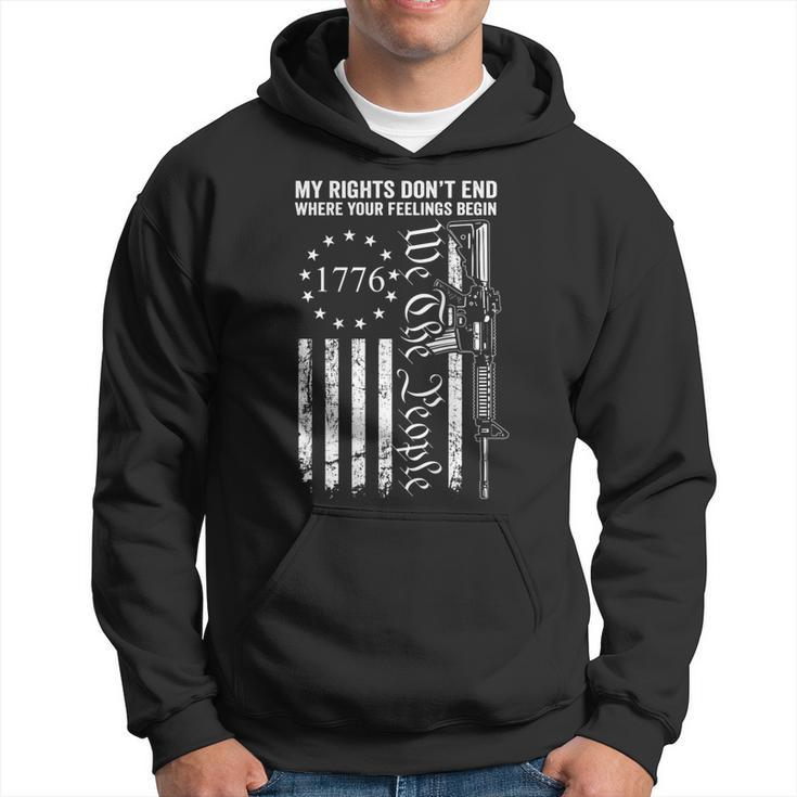 My Rights Dont End Where Your Feelings Begin Ar15 On Back  Hoodie