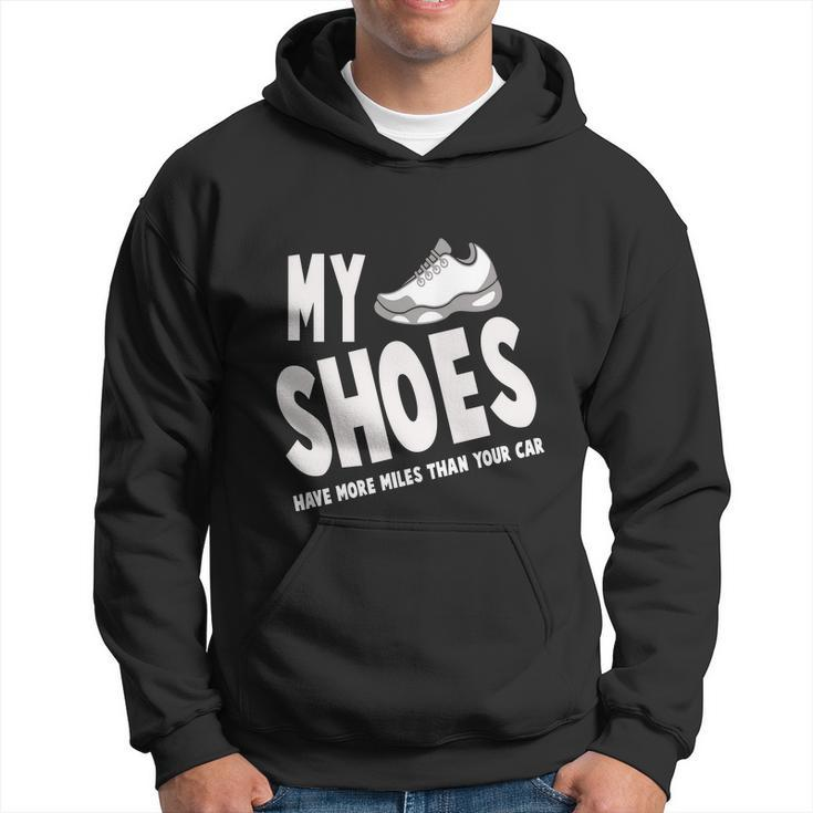My Shoes Have More Miles Than Your Car Running Hoodie