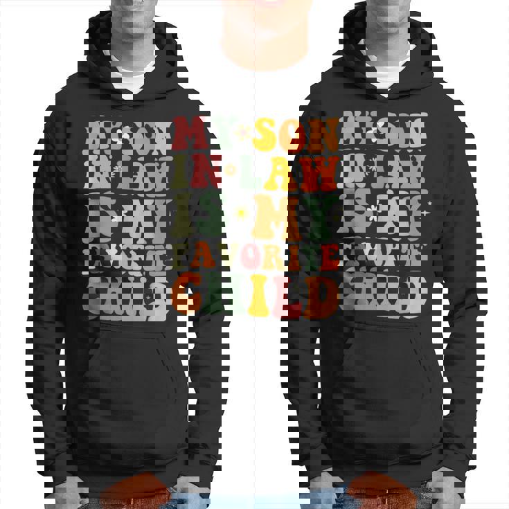 My Son-In-Law Is My Favorite Child Family Humor Retro Hoodie